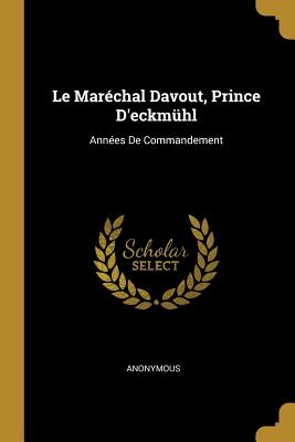 Louisnicolas Davout Prince Deckmuhl French Military Editorial