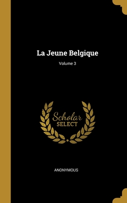 La Jeune Belgique; Volume 3