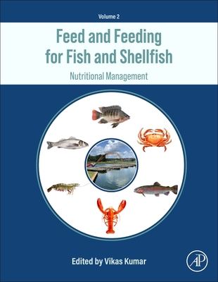 Feed and Feeding for Fish and Shellfish: Nutritional Management