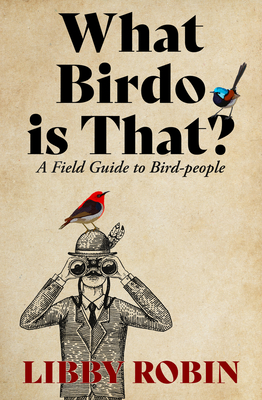 What Birdo is That?: A Field Guide to Bird-people - Magers & Quinn  Booksellers