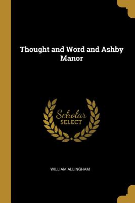 Thought and Word and Ashby Manor
