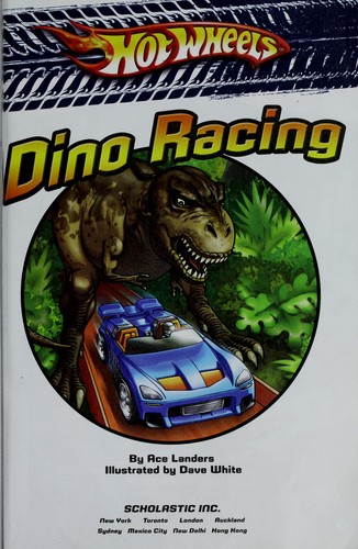 Dino Racing - Hot Wheels - Level 1 - Ace Landers: 9780545254915