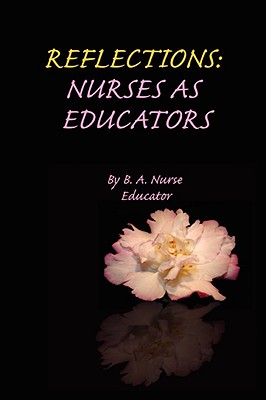 Reflections: Nurses as Educators