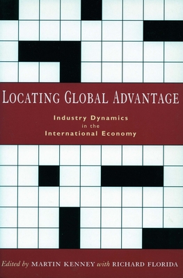 Locating Global Advantage: Industry Dynamics in the International Economy