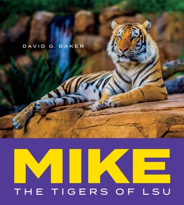 Mike: The Tigers of Lsu - Magers & Quinn Booksellers