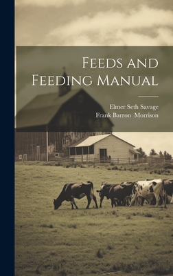 Feeds and Feeding Manual