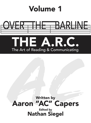 Over The Barline: The A.R.C (Art of Reading and Communicating)