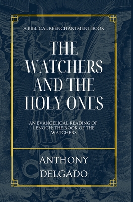 Enoch & the Watchers: The Real Story of Angels & Demons