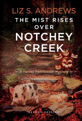 The Mist Rises Over Notchey Creek: Second Edition Volume 1