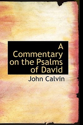 A Commentary on the Psalms of David