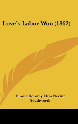 Love's Labor Won (1862)