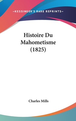 Histoire Du Mahometisme (1825)