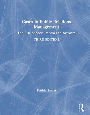 Cases in Public Relations Management: The Rise of Social Media and Activism