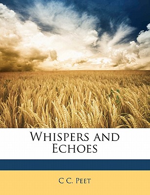 Whispers and Echoes