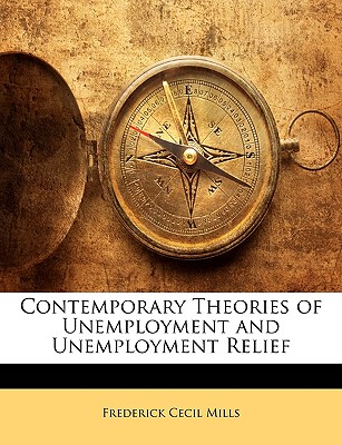 Contemporary Theories of Unemployment and Unemployment Relief