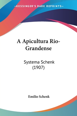 A Apicultura Rio-Grandense: Systema Schenk (1907)