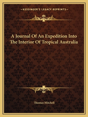 Journal of an Expedition into the Interior of Tropical Australia