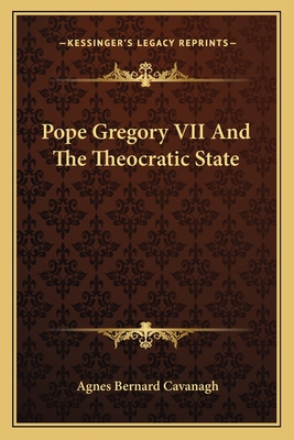 Pope Gregory VII And The Theocratic State
