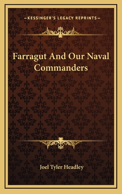 Farragut And Our Naval Commanders