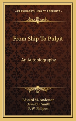 From Ship To Pulpit: An Autobiography