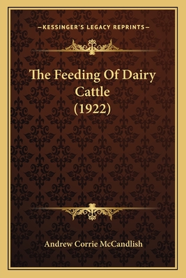 The Feeding Of Dairy Cattle (1922)