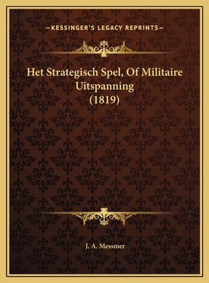 Het Strategisch Spel, Of Militaire Uitspanning (1819)