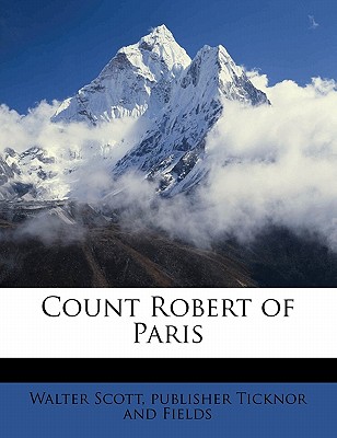 Count Robert of Paris Volume 1