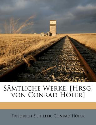 Samtliche Werke. [Hrsg. Von Conrad Hofer]
