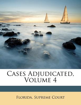 Cases Adjudicated, Volume 4