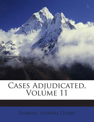 Cases Adjudicated, Volume 11