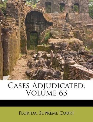 Cases Adjudicated, Volume 63