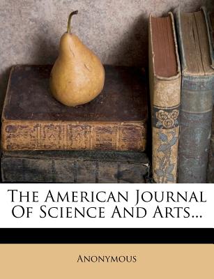 The American Journal of Science and Arts...