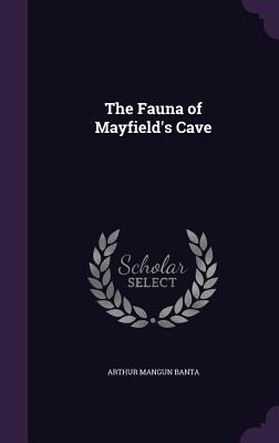 The Fauna of Mayfield's Cave