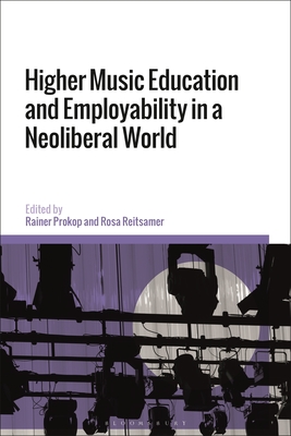 Higher Music Education and Employability in a Neoliberal World