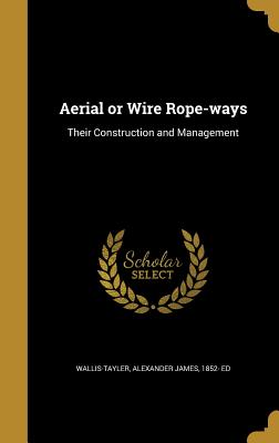 Aerial or Wire Rope-ways