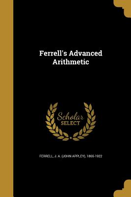Ferrell's Advanced Arithmetic