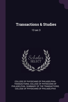 Transactions & Studies: 13 ser.3