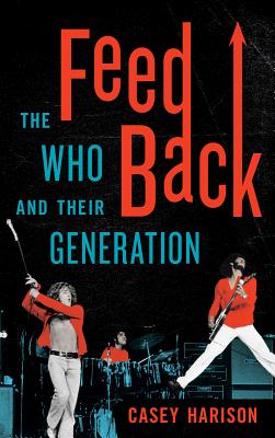 Feedback: The Who and Their Generation