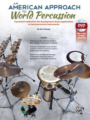 An American Approach to World Percussion: A Practical Method for the Development of Jazz Applications to Hand Percussion Instruments, Book & DVD