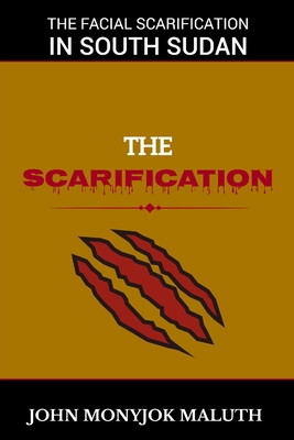 The Scarification: The Facial Scarification in South Sudan