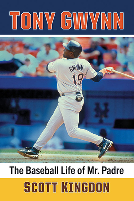Tony Gwynn: The Baseball Life of Mr. Padre - Magers & Quinn Booksellers