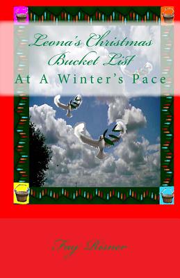 Leona's Christmas Bucket List: At A Winter's Pace