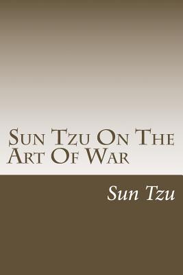 Sun Tzu On The Art Of War