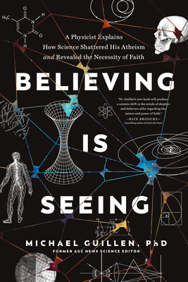 Believing Is Seeing: A Physicist Explains How Science Shattered