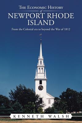 The Economic History of Newport Rhode Island: From the Colonial