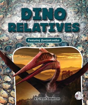 Dino Relatives