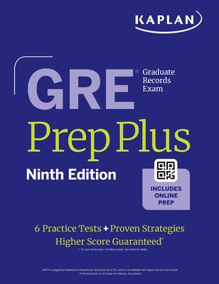 GRE Prep Plus, Ninth Edition: Raise Your Score with Kaplan Expert Advice Includes Online Resources Like Live Classes, Quiz Generator, Practice Tests,