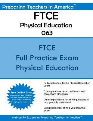 FTCE Physical Education K-12 063: Florida Teacher Certification Examinations Physical Education