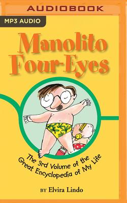 Manolito Four-Eyes: The 3rd Volume of the Great Encyclopedia of My Life