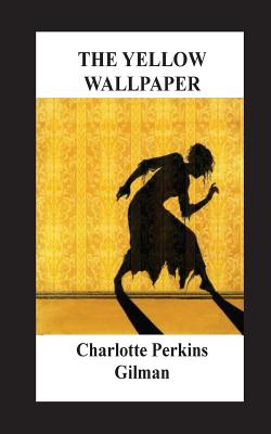 The Yellow Wallpaper